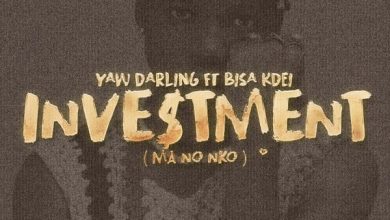 Yaw Darling – Investment Ft Bisa Kdei