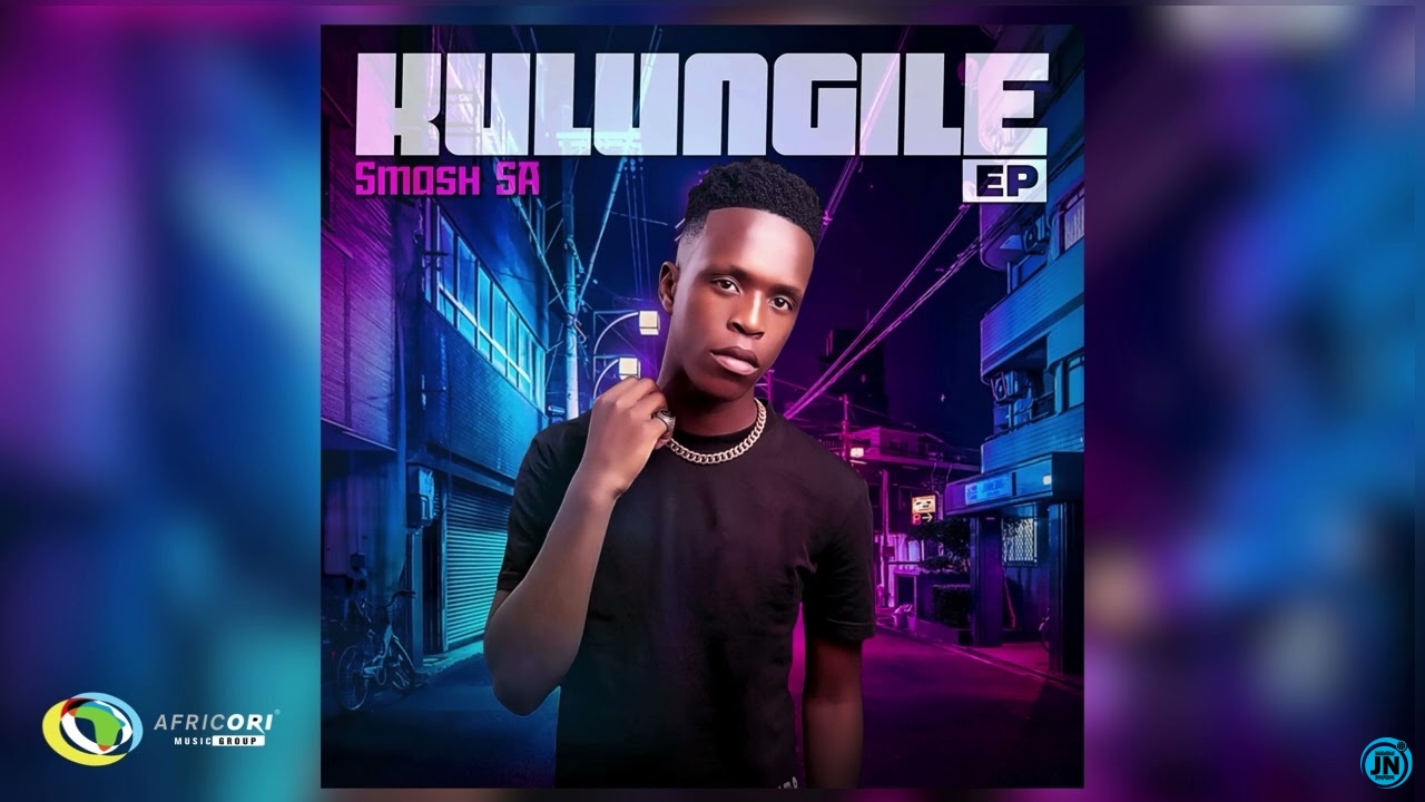 Smash Sa – Kulungile  Ft. Mr Maker & Ceeka RSA