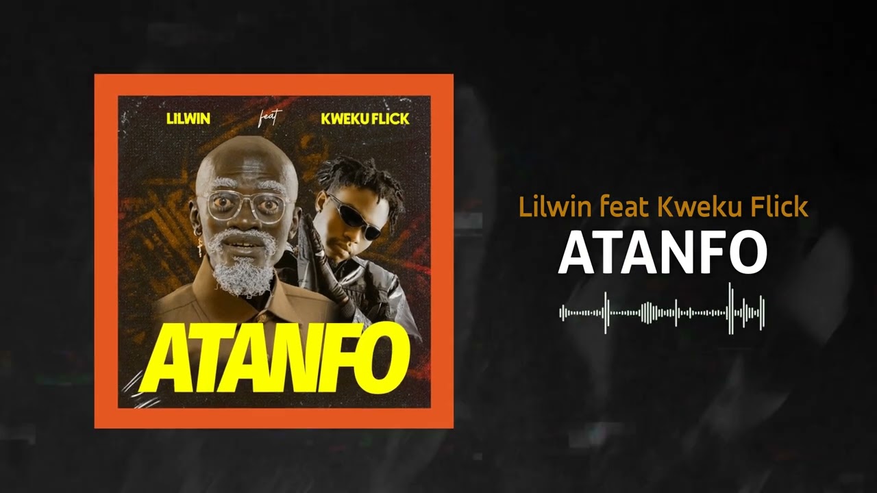 Lil Win ft. Kweku Flick - Atanfo (Official Audio Slide)