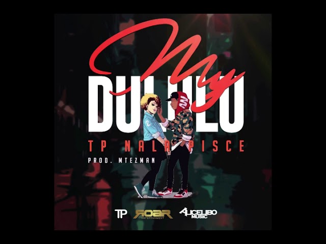 TP Nala Pisce ft. Mtezman - My Dululu (prod. Mtezman)